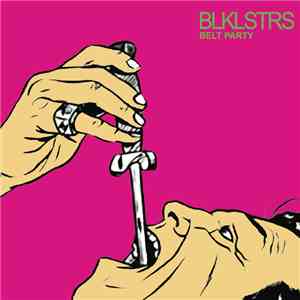 Blklstrs - Belt Party album