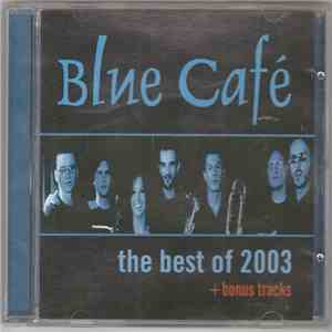 Blue Café - The Best Of 2003 album
