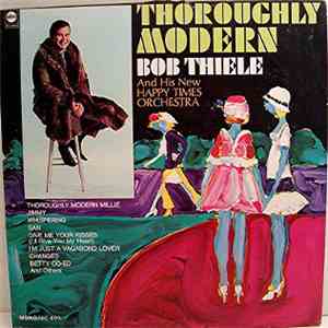 Bob Thiele And His New Happy Times Orchestra - Thoroughly Modern album