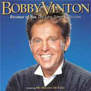 Bobby Vinton - Because of You: The Love Songs Collection album