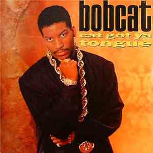 Bobcat - Cat Got Ya Tongue album