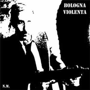 Bologna Violenta - Bologna Violenta album