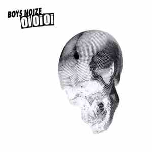 Boys Noize - Oi Oi Oi Remixed album