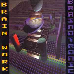 Brain Work - Brainotronic album