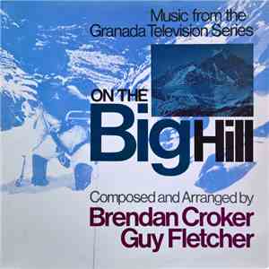 Brendan Croker & Guy Fletcher - On The Big Hill album