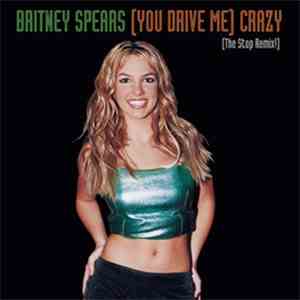 Britney Spears - (You Drive Me) Crazy (The Stop Remix!) album