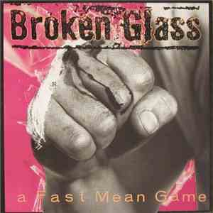 Broken Glass  - A Fast Mean Game album