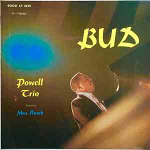 Bud Powell Trio Featuring Max Roach - Bud album