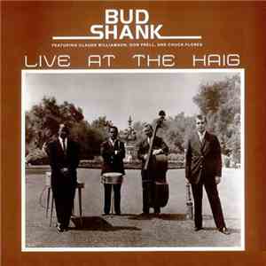 Bud Shank - Live At The Haig album