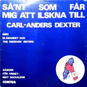 Carl-Anders Dexter - Så'nt Som Får Mig Att Ilskna Till album