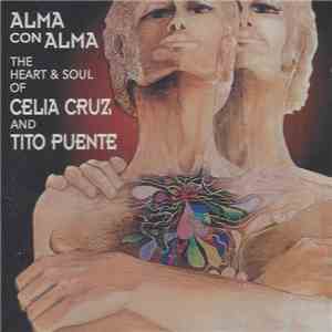 Celia Cruz & Tito Puente - Alma Con Alma (The Heart & Soul Of Celia Cruz & Tito Puente) album