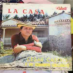 Cesar Castro Y Su Conjunto Vallenato - La Casa album