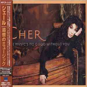 Cher - The Music's No Good Without You album