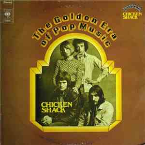 Chicken Shack - The Golden Era Of Pop Music album