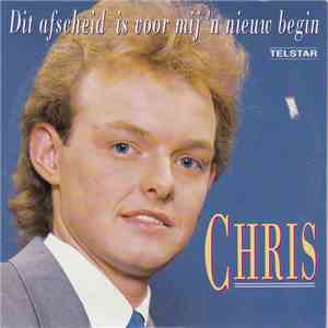 Chris - Dit Afscheid Is Voor Mij 'n Nieuw Begin / Aan 't Strand Van Maspalomas album
