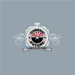 Chronic Future - Lines In My Face album