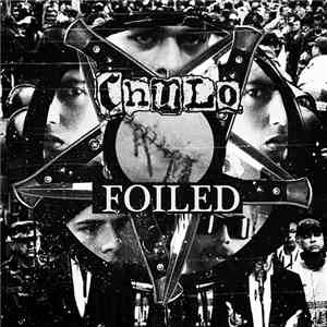 Chulo , Foiled - Foiled / Chulo album