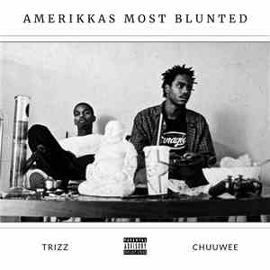 Chuuwee & Trizz  - Amerikkas Most Blunted album