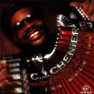 C.J. Chenier And The Red Hot Louisiana Band - Too Much Fun album