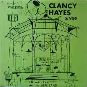 Clancy Hayes, Lu Watters And His Jass Band - Clancy Hayes Sings album