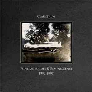 Claustrum - Funeral Fugues & Reminiscence † 1992-1997 album