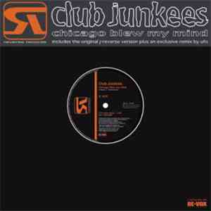 Club Junkees - Chicago Blew My Mind album