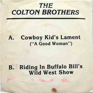 Colton Bros. - Good Woman (Cowboy Kid's Lament) / Riding In Buffalo Bill's Wild West Show album