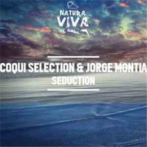 Coqui Selection & Jorge Montia - Seduction album
