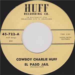 Cowboy Charlie Huff - El Paso Jail / Lonely Me album