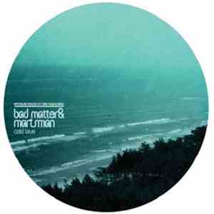 Cycom / Bad Matter & Martsman - Petrol / Cold Love album