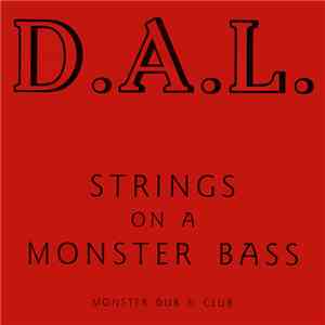D.A.L. - Strings On A Monster Bass album