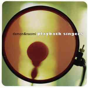 Damon & Naomi - Playback Singers album
