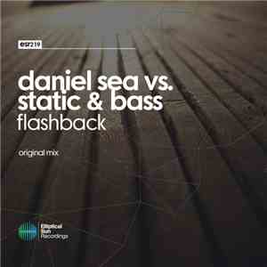 Daniel Sea  Vs. Static & Bass - Flashback album