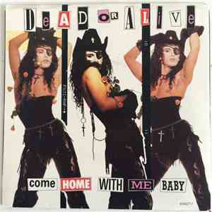 Dead Or Alive - Come Home With Me Baby album