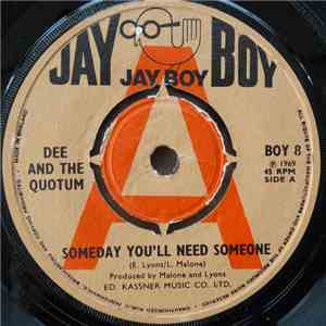 Dee And The Quotum - Someday You'll Need Someone / Send Some Flowers To Julie album