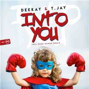 Deekay  & T.Jay - Into You album