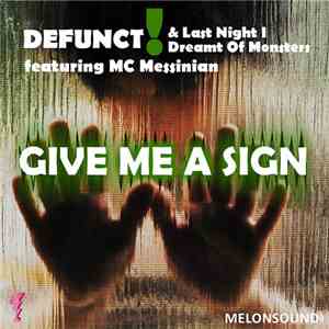Defunct! & Last Night I Dreamt Of Monsters feat. MC Messinian - Give Me A Sign album