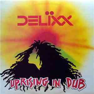 Delixx - Uprising In Dub album