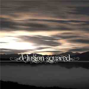 Delusion Squared - Delusion Squared album