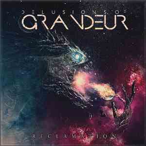Delusions Of Grandeur  - Reclamation album