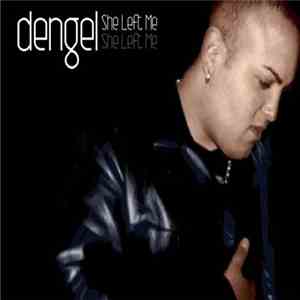 Dengel - She Left Me album