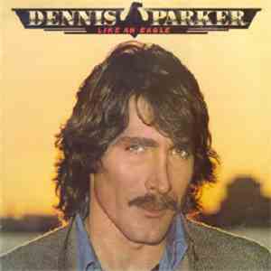 Dennis Parker - Like An Eagle album