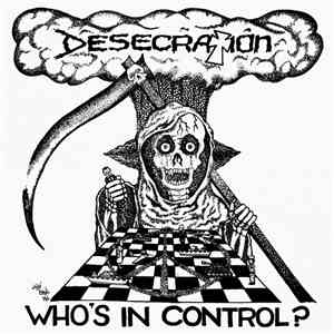 Desecration  - Who's In Control ? album