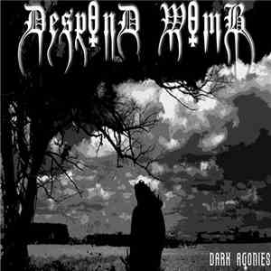 Despond Womb - Dark Agonies album