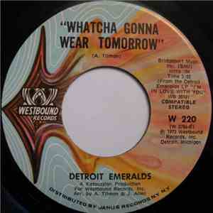 Detroit Emeralds - Whatcha Gonna Wear Tomorrow / Lee album
