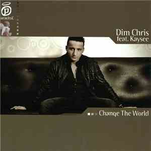 Dim Chris feat. Kaysee - Change The World album