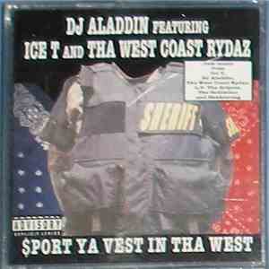 DJ Aladdin Featuring Ice-T And Tha West Coast Rydaz - $port Ya Vest In Tha West album