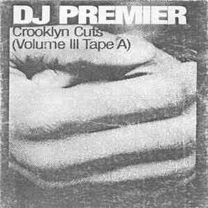 DJ Premier - Crooklyn Cuts Vol. III (Tape A) album