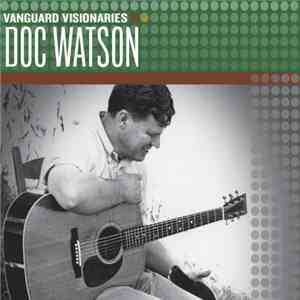 Doc Watson - Vanguard Visionaries: Doc Watson album