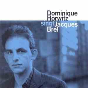 Dominique Horwitz - Dominique Horwitz singt Jacques Brel album